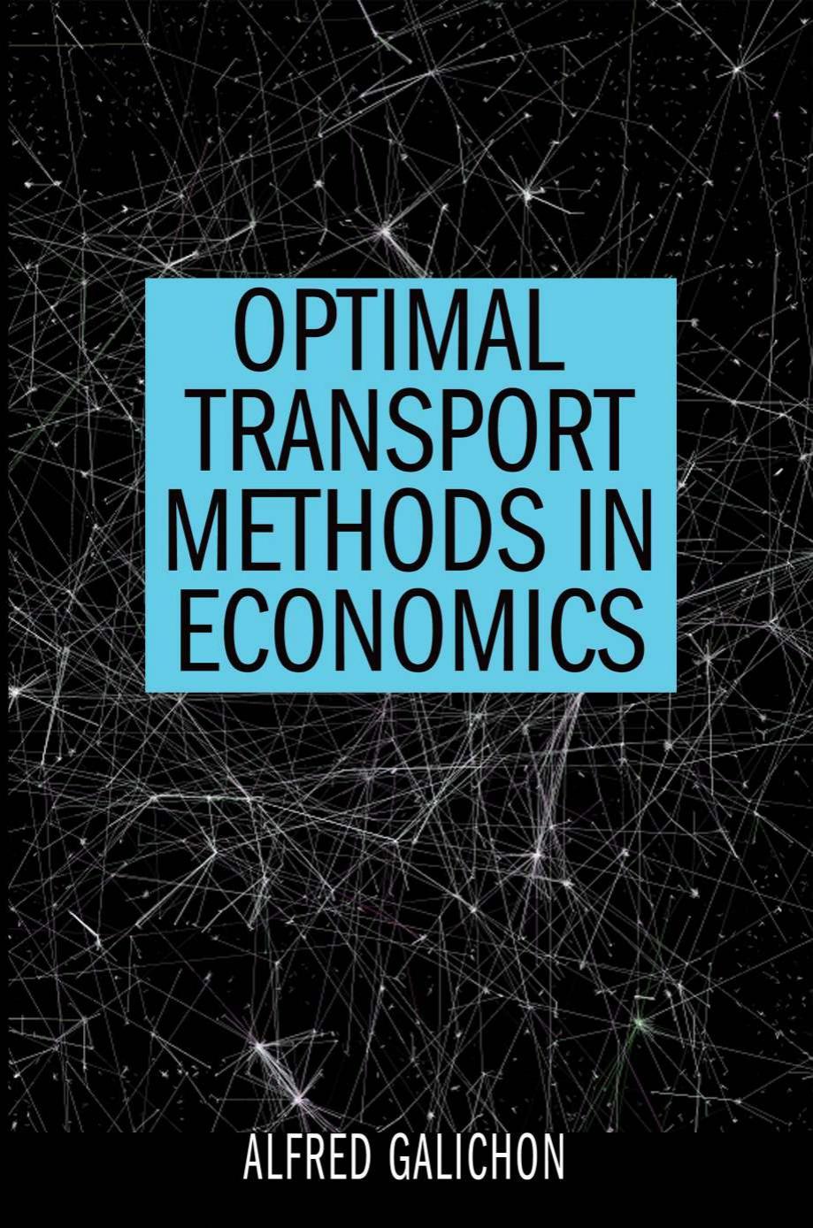 Optimal Transport Methods In Economics Alfred Galichon