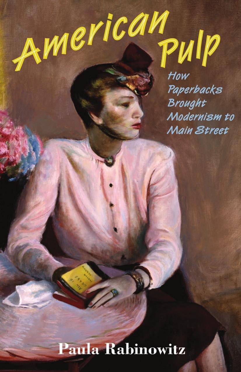 American Pulp How Paperbacks Brought Modernism To Main Street Paula Rabinowitz