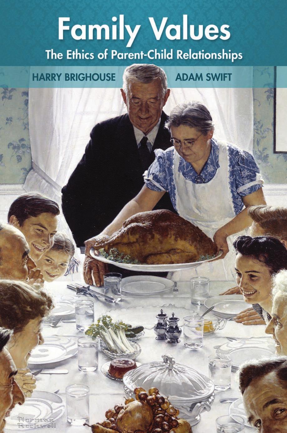 Family Values The Ethics Of Parentchild Relationships Harry Brighouse Adam Swift