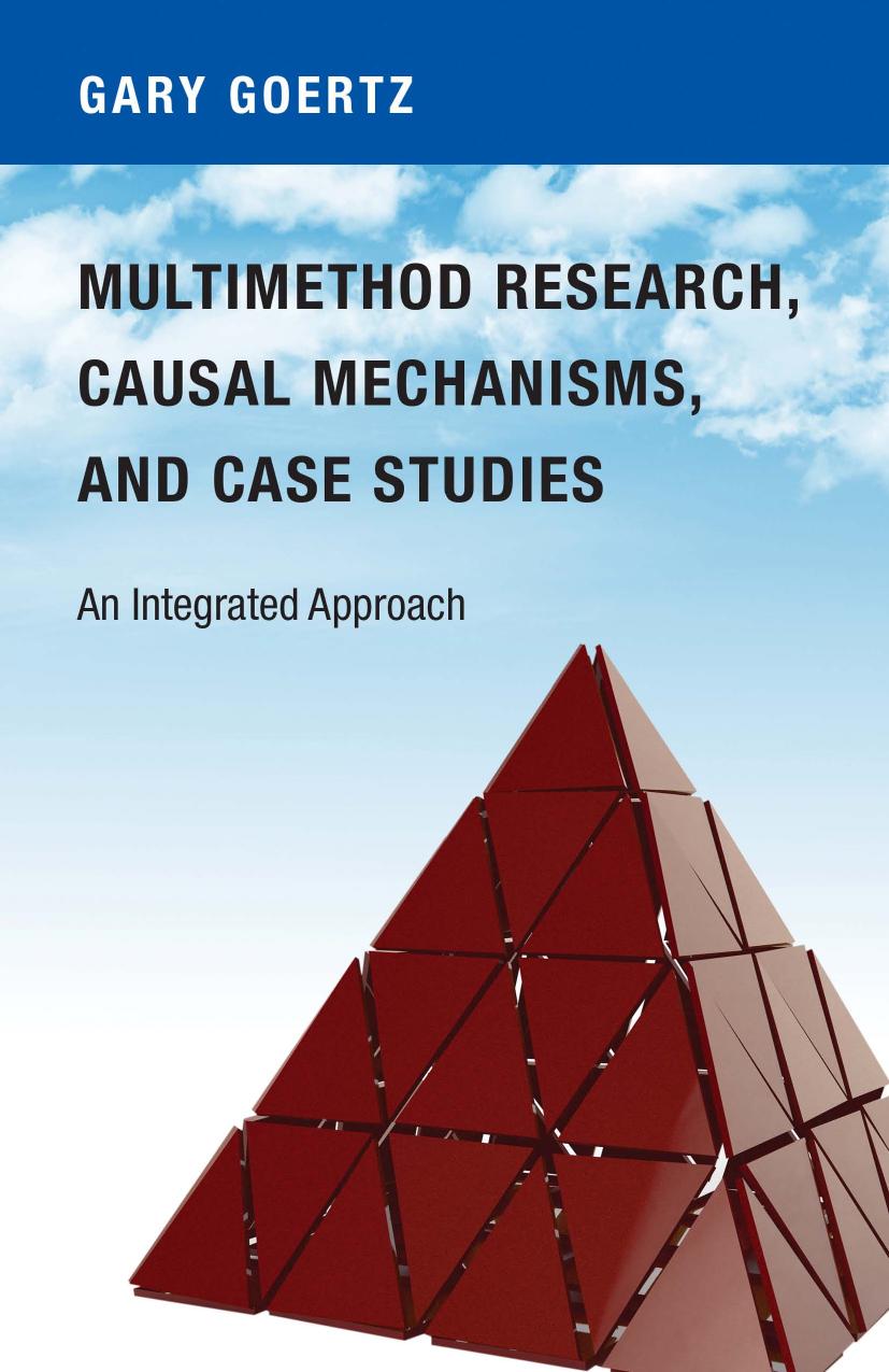 Multimethod Research Causal Mechanisms And Case Studies An Integrated Approach Gary Goertz