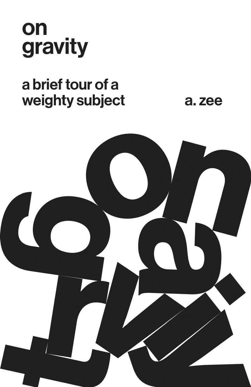 On Gravity A Brief Tour Of A Weighty Subject Zee A