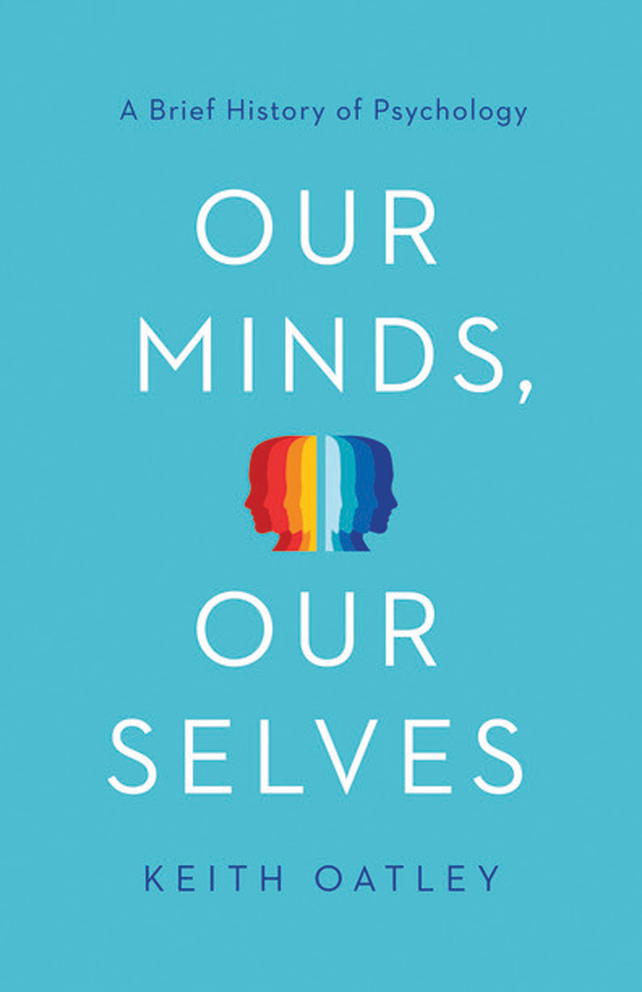 Our Minds Our Selves Oatley Keith