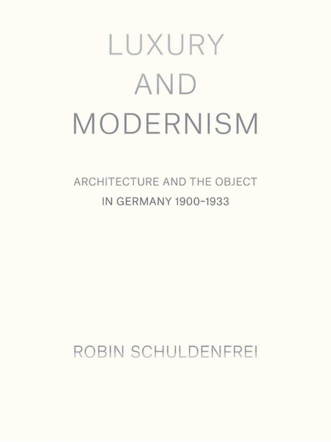 Luxury And Modernism Schuldenfrei Robin