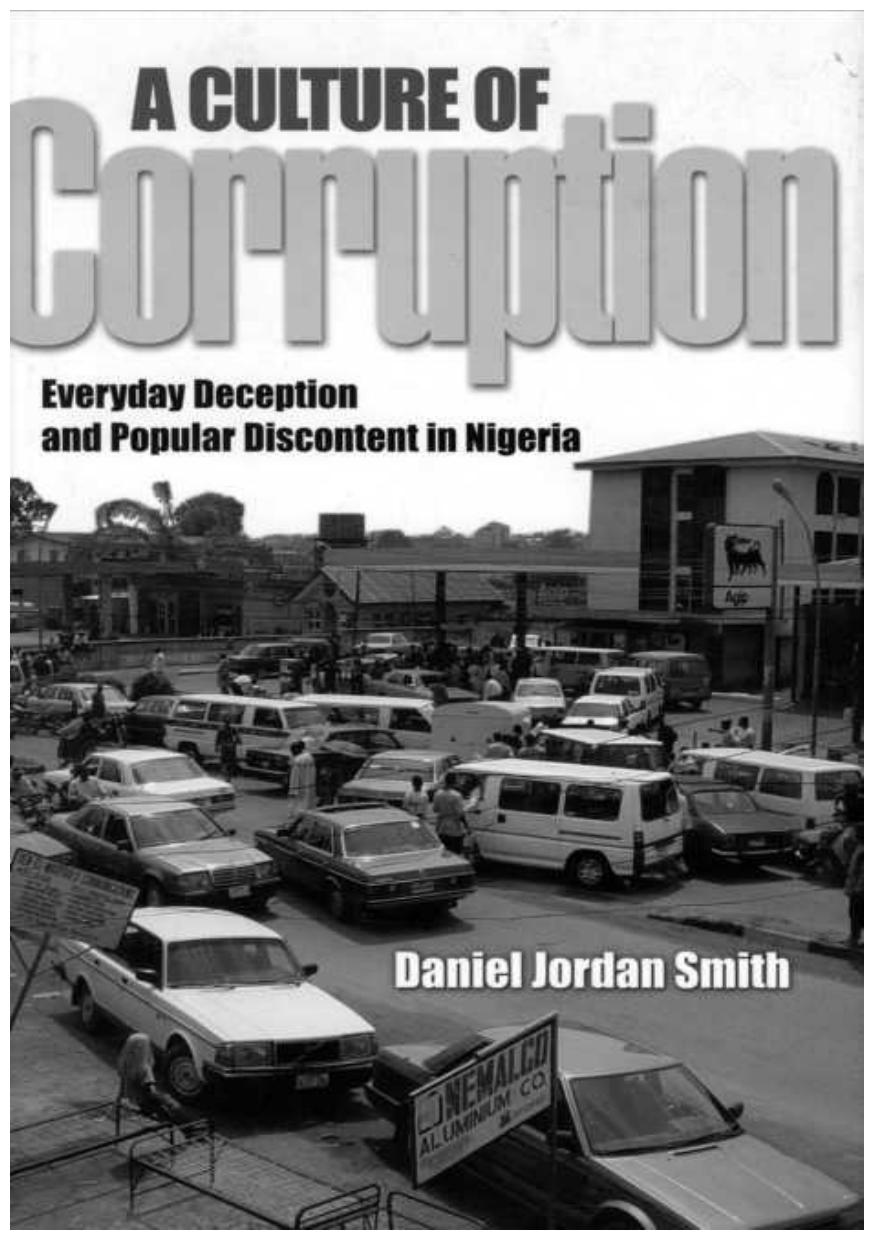 A Culture Of Corruption Everyday Deception And Popular Discontent In Nigeria Daniel Jordan Smith