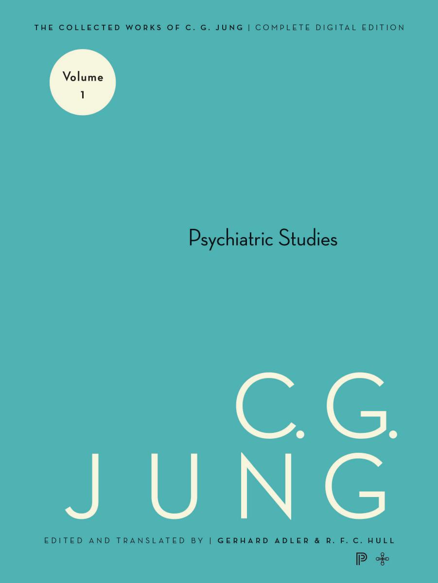 Collected Works Of Cg Jung Volume 1 Psychiatric Studies C G Jung