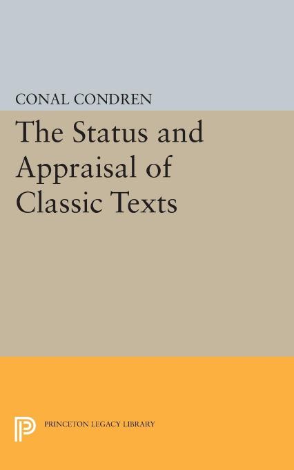The Status And Appraisal Of Classic Texts Conal Condren