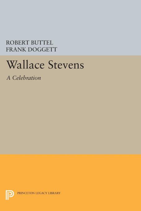 Wallace Stevens A Celebration Robert Buttel Frank Doggett