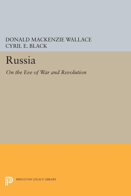 Russia On The Eve Of War And Revolution Sir Donald Mackenzie Wallace