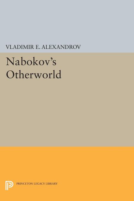 Nabokovs Otherworld Vladimir E Alexandrov