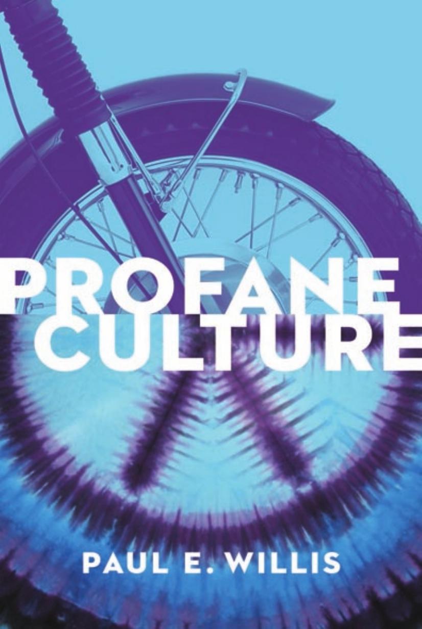 Profane Culture Paul E Willis
