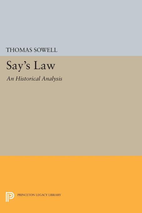 Says Law An Historical Analysis Thomas Sowell