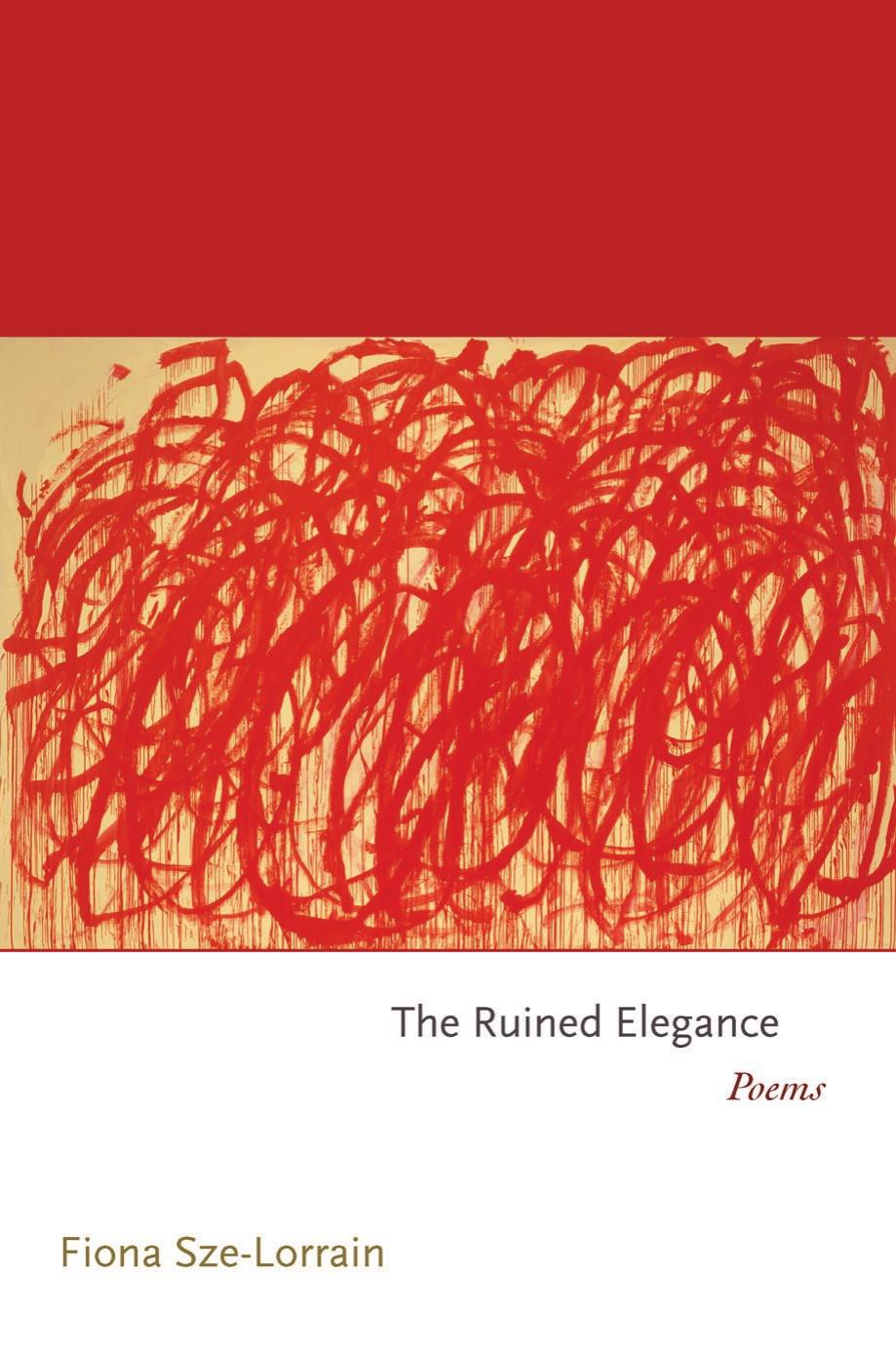 The Ruined Elegance Poems Fiona Szelorrain