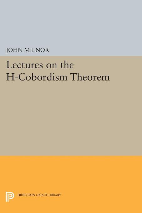 Lectures On The Hcobordism Theorem John Milnor
