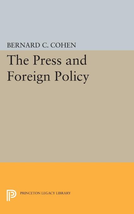 Press And Foreign Policy Bernard Cecil Cohen
