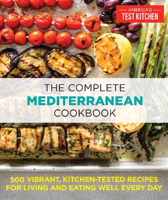 The Complete Mediterranean Cookbook Americas Test Kitchen