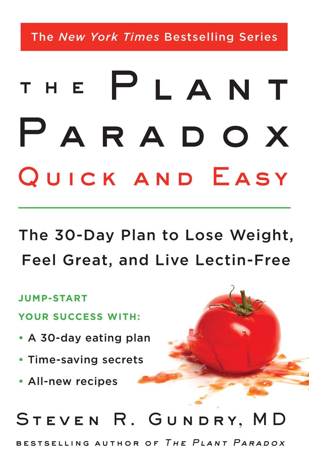 The Plant Paradox Quick And Easy The 30day Plan To Lose Weight Feel Great And Live Lectinfree Dr Steven R Gundry