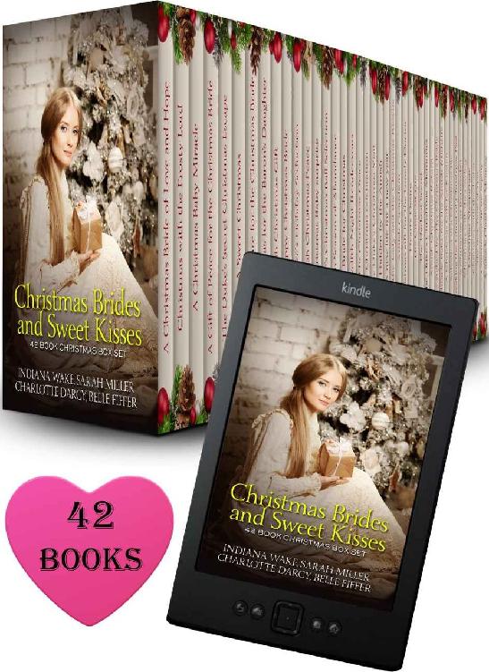 Christmas Brides Sweet Kisses 42book Christmas Box Set Indiana Wake Sarah Miller Charlotte Darcy Belle Fiffer