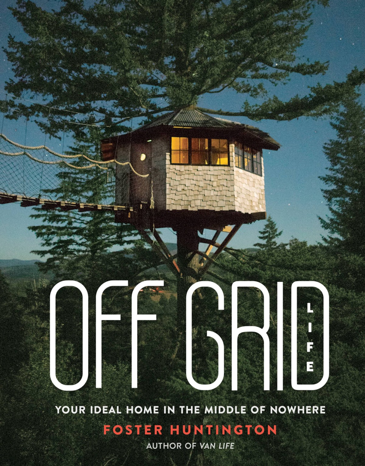 Off Grid Life Foster Huntington