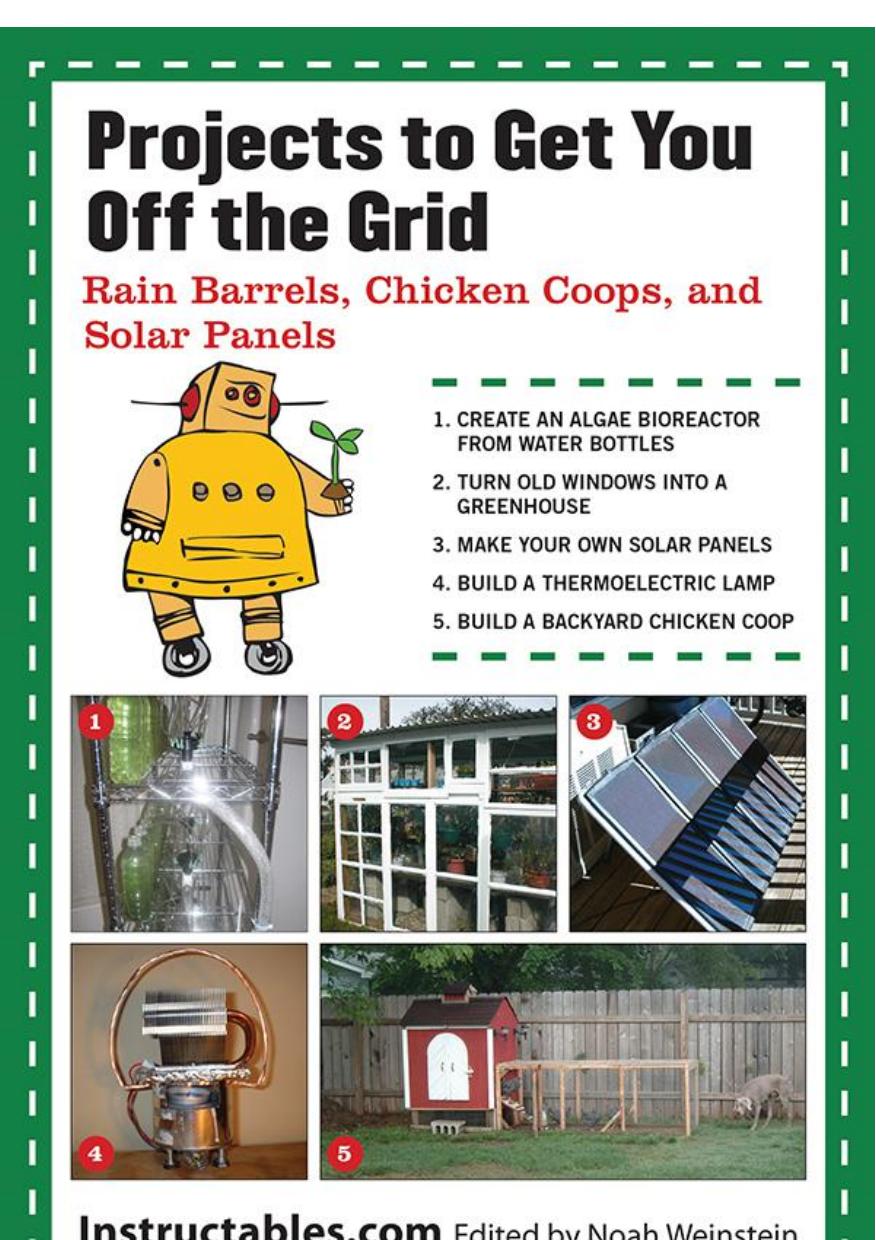 Projects To Get You Off The Grid Rain Barrels Chicken Coops And Solar Panels Instructablescom