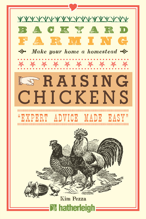 Backyard Farming Raising Chickens From Building Coops To Collecting Eggs And More 2nd Edition Pezza