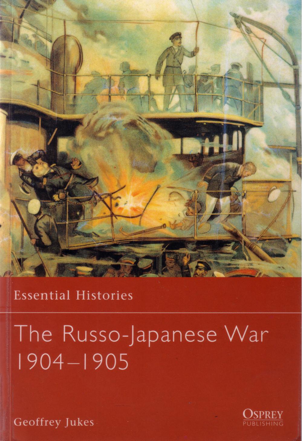 The Russojapanese War 19041905 2006 Essential Histories Geoffrey Jukes