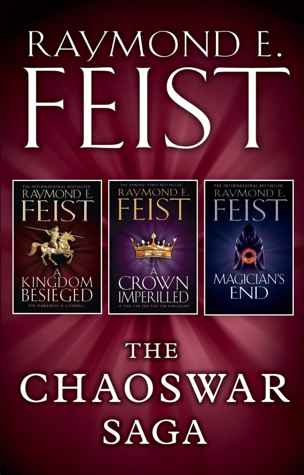 The Chaoswar Saga A Kingdom Besieged A Crown Imperilled Magicians End Raymond E Feist