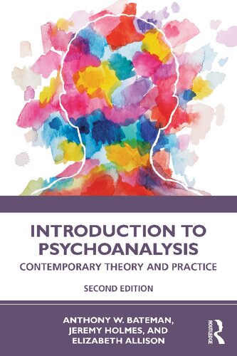 Introduction To Psychoanalysis Contemporary Theory And Practice 2nd Edition Anthony W Bateman