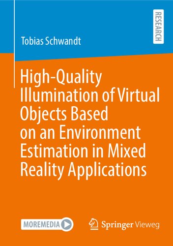 Highquality Illumination Of Virtual Objects Based On An Environment Estimation In Mixed Reality Applications 1st Edition Schwandt