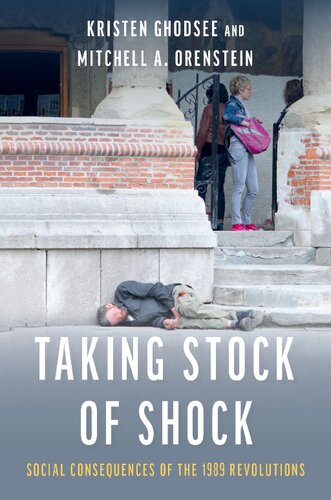 Taking Stock Of Shock Social Consequences Of The 1989 Revolutions Ghodsee