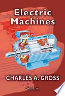 Electric Machines Electric Power Engineering Series 1st Edition Gross