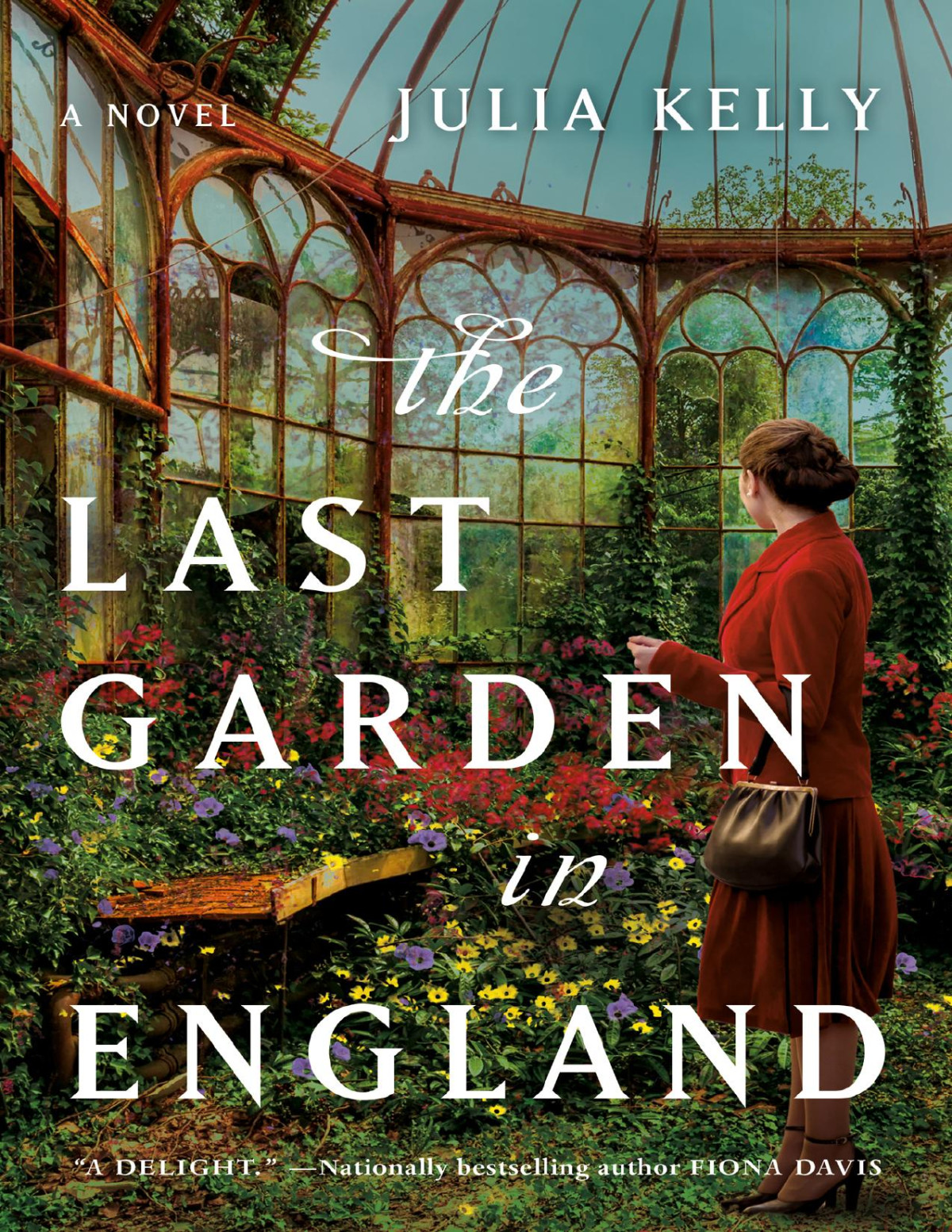 The Last Garden In England Julia Kelly