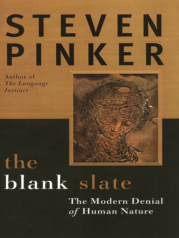 The Blank Slate The Modern Denial Of Human Nature Steven Pinker
