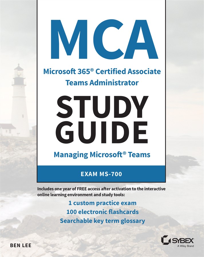 Mca Microsoft 365 Teams Administrator Study Guide Lee Ben