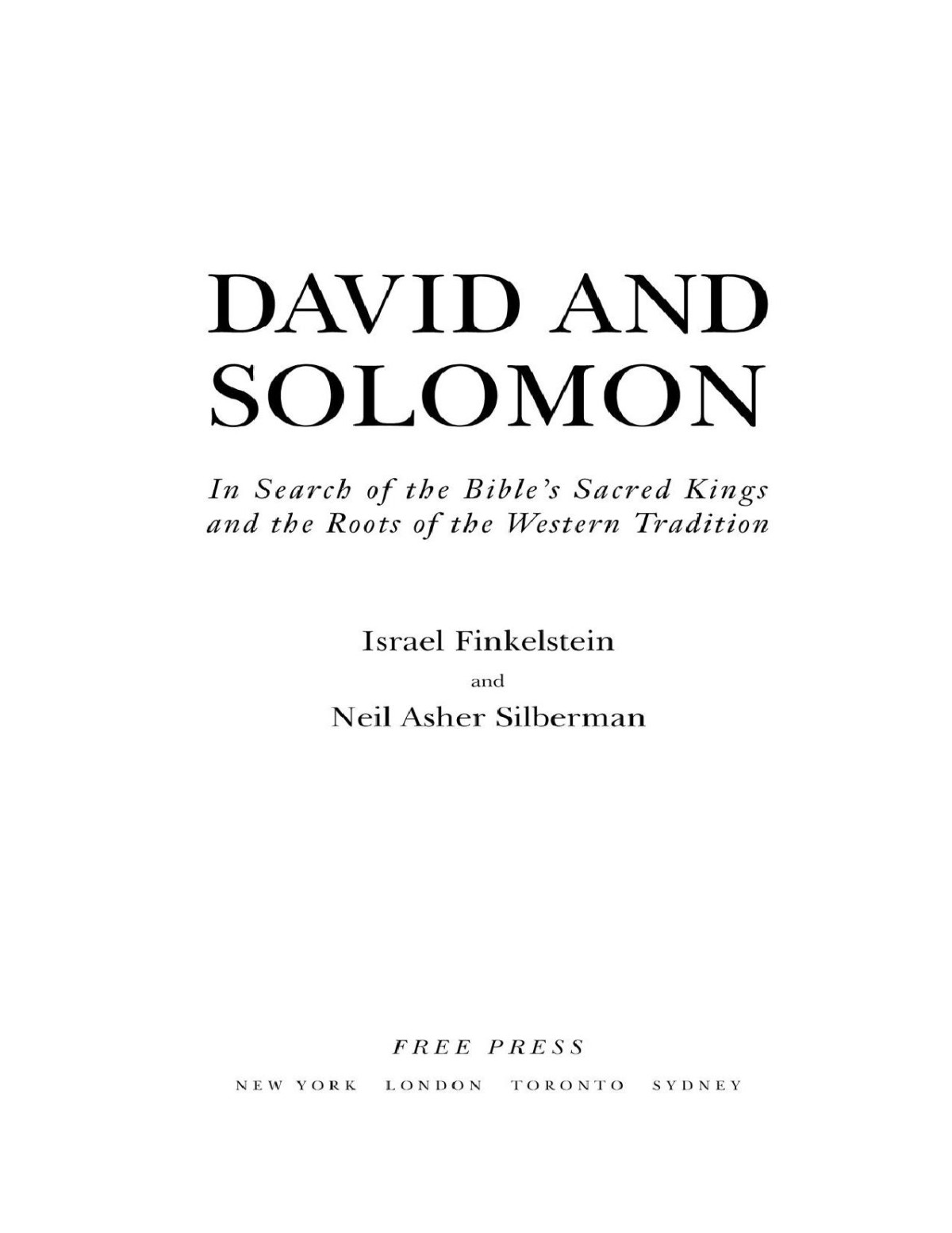 David And Solomon In Search Of The Bibles Sacred Kings And The Roots Of The Western Tradition Israel Finkelstein