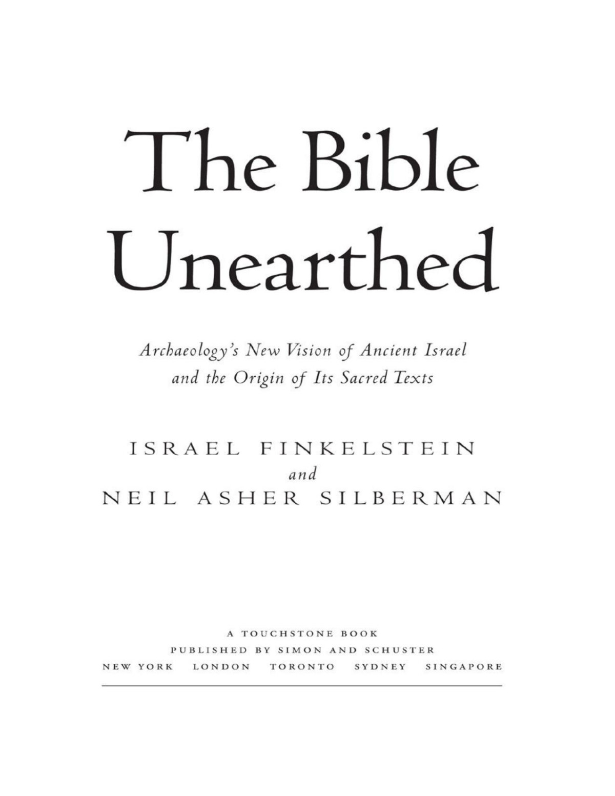 The Bible Unearthed Archaeologys New Vision Of Ancient Israel And The Origin Of Sacred Texts Israel Finkelstein