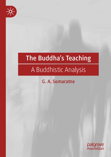 The Buddhas Teaching A Buddhistic Analysis 1st Edition G A Somaratne