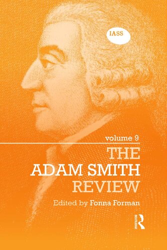 The Adam Smith Review Volume 9 1st Edition Fonna Forman Editor