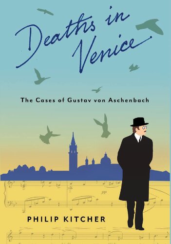 Deaths In Venice The Cases Of Gustav Von Aschenbach Illustrated Philip Kitcher