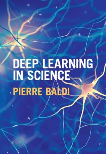 Deep Learning In Science Pierre Baldi