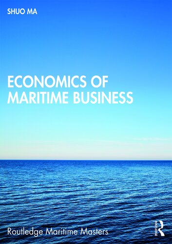 Economics Of Maritime Business 1st Edition Shuo Ma