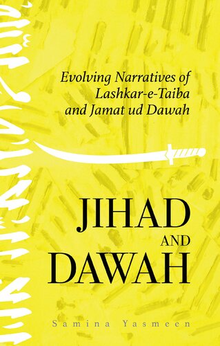 Jihad And Dawah Evolving Narratives Of Lashkaretaiba And Jamat Ud Dawah Samina Yasmeen