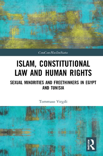 Islam Constitutional Law And Human Rights Sexual Minorities And Freethinkers In Egypt And Tunisia Tommaso Virgili