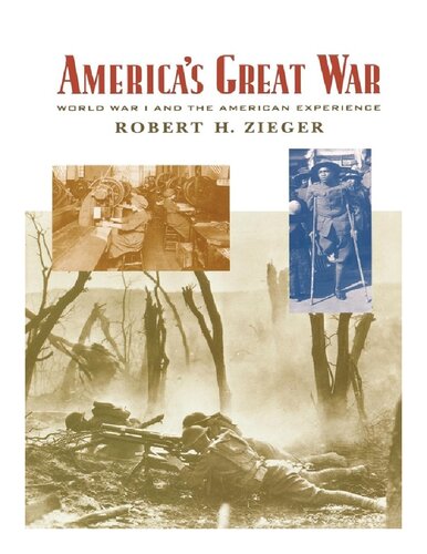 Americas Great War World War I And The American Experience Robert H Zieger