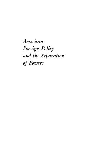 American Foreign Policy And The Separation Of Powers Classic Reprint Daniel S Cheever