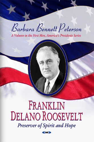 Franklin Delano Roosevelt Preserver Of Spirit And Hope Barbara Bennett Peterson