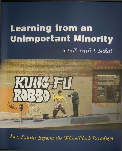 Learning From An Unimportant Minority Race Politics Beyond The Whiteblack Paradigm J Sakai