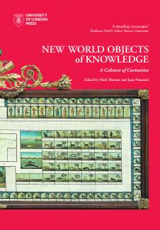 New World Objects Of Knowledge A Cabinet Of Curiosities 1st Edition Mark Thurner