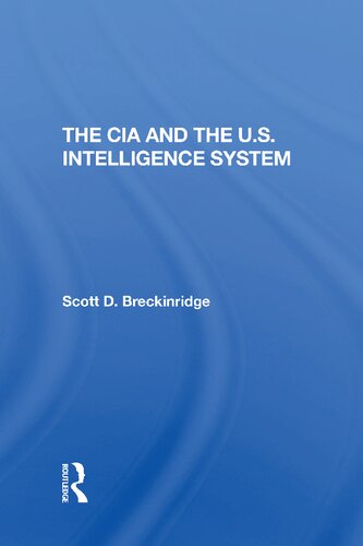 The Cia And The Us Intelligence System Reprint Scott D Breckinridge