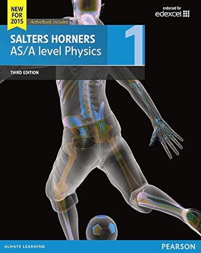 Salters Horners Asa Level Physics Student Book 1 Nicky Robinson Chris Pambou Carol Tear Sion Petersflynn David Swinscoe Helen Hare Christina Astin Hovan Catchatoor Ian Francis Nail Jaques Bernard Taylor Elizabeth Swinbank Jan Hatherell Jonathan Allday David Neal