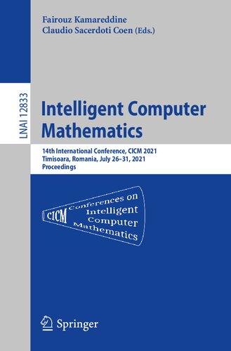 Intelligent Computer Mathematics 14th International Conference Cicm 2021 Timisoara Romania July 2631 2021 Proceedings 14th Edition Fairouz Kamareddine